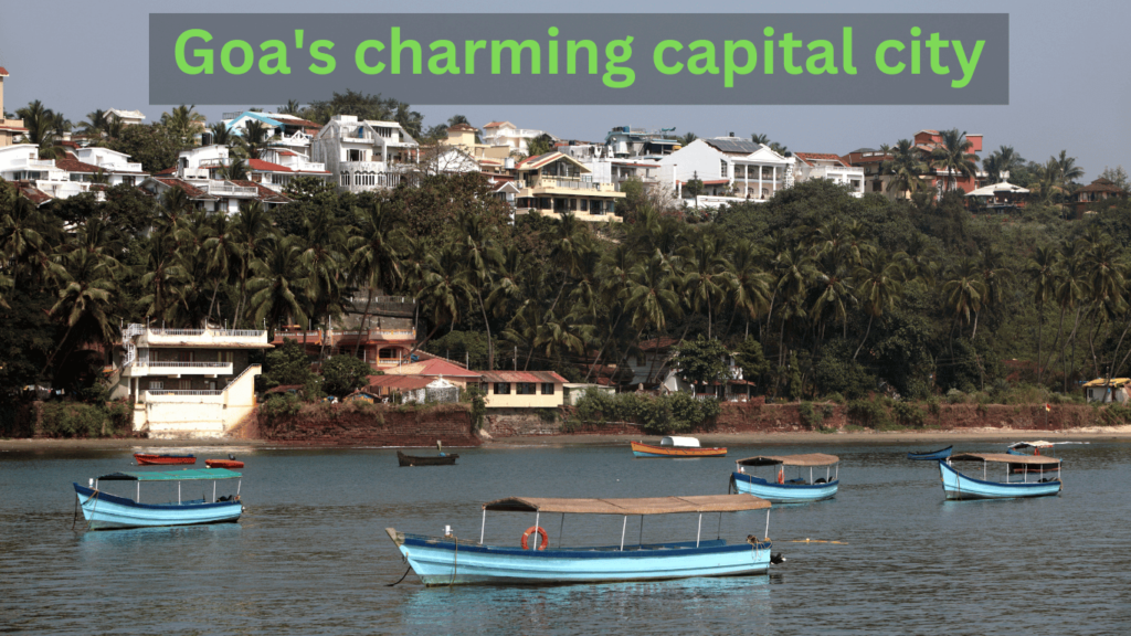 Goa's charming capital city